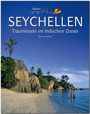 Horizont SEYCHELLEN - Trauminseln im Indischen Ozean de Thomas Haltner