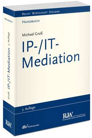 IP-/IT-Mediation de Michael Groß