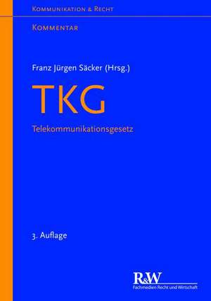 TKG - TelekommunikationsgeSetz de Franz Jürgen Säcker