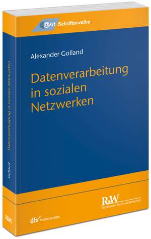 Datenverarbeitung in sozialen Netzwerken de Alexander Golland