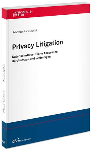 Privacy Litigation de Sebastian Laoutoumai