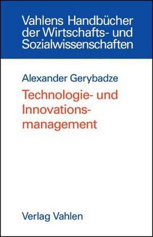 Technologie- und Innovationsmanagement de Alexander Gerybadze