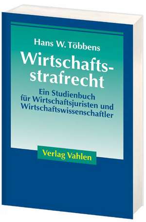 Wirtschaftsstrafrecht de Hans W. Többens