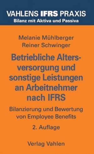 Betriebliche Altersversorgung und sonstige Leistungen an Arbeitnehmer nach IFRS de Melanie Mühlberger