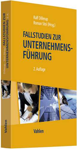 Fallstudien zur Unternehmensführung de Ralf Dillerup