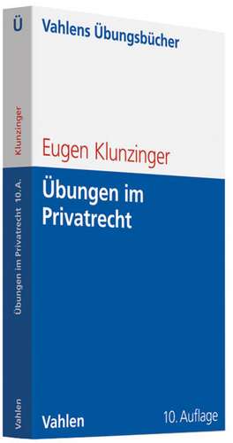 Übungen im Privatrecht de Eugen Klunzinger