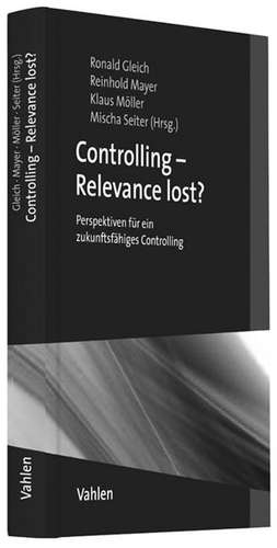 Controlling - Relevance lost? de Ronald Gleich