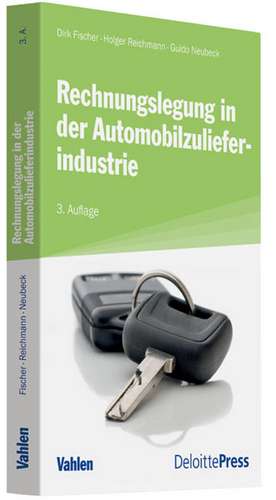 Rechnungslegung in der Automobilzulieferindustrie de Dirk Fischer