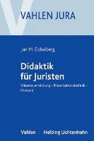 Didaktik für Juristen de Jan Martin Eickelberg