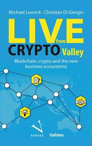 Live from Crypto Valley de Michael Lewrick