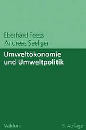 Umweltökonomie und Umweltpolitik de Eberhard Feess