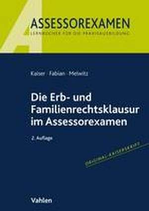 Die Erb- und Familienrechtsklausur im Assessorexamen de Jan Kaiser