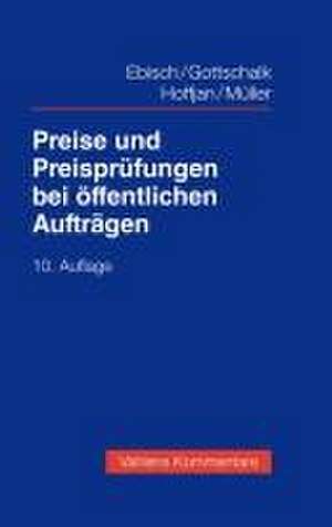 Preise und Preisprüfungen bei öffentlichen Aufträgen de Hellmuth Ebisch