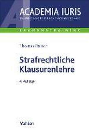 Strafrechtliche Klausurenlehre de Thomas Rotsch