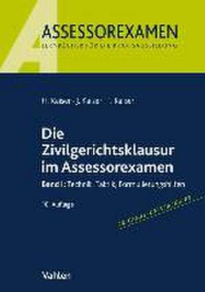 Die Zivilgerichtsklausur im Assessorexamen de Horst Kaiser