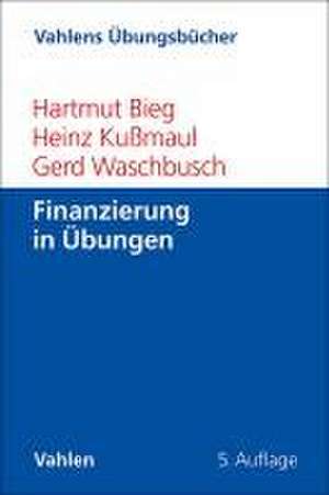 Finanzierung in Übungen de Hartmut Bieg