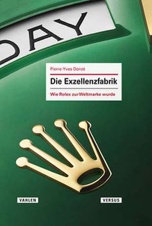 Die Exzellenzfabrik de Pierre-Yves Donzé