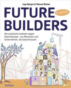 Future Builders de Inga Bergen