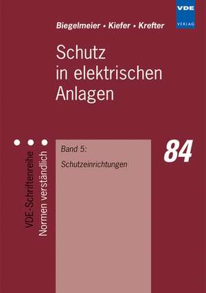 Schutz in elektrischen Anlagen 5 de Gottfried Biegelmeier