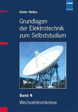 Grundlagen der Elektrotechnik zum Selbststudium 4 de Dieter Nelles