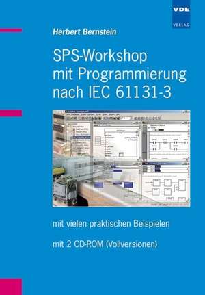 SPS-Workshop mit Programmierung nach IEC 61131-3 de Herbert Bernstein