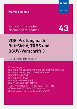 VDE-Prüfung nach BetrSichV, TRBS und DGUV-Vorschrift 3 de Wilfried Hennig