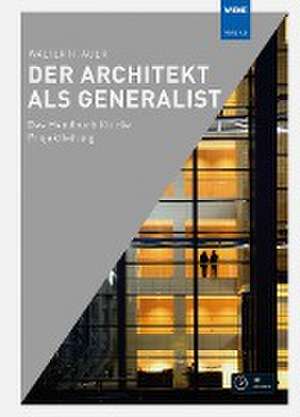 Der Architekt als Generalist de Walter R. Auer