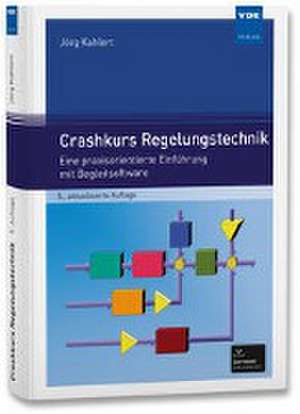 Crashkurs Regelungstechnik de Jörg Kahlert