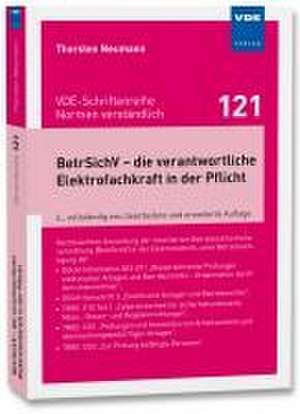 BetrSichV - die verantwortliche Elektrofachkraft in der Pflicht de Thorsten Neumann