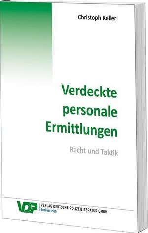 Verdeckte personale Ermittlungen de Christoph Keller