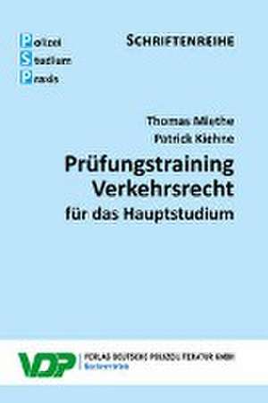 Prüfungstraining Verkehrsrecht für das Hauptstudium de Thomas Miethe