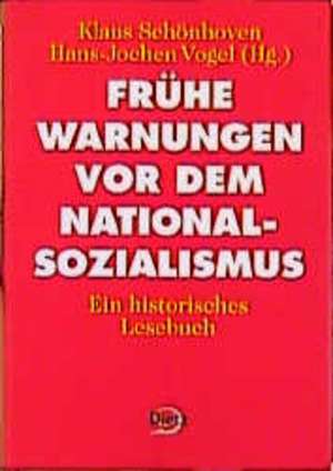 Frühe Warnungen vor dem Nationalsozialismus de Klaus Schönhoven