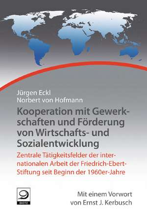 Kooperation mit Gewerkschaften und Förderung von Wirtschafts- und Sozialentwicklung de Jürgen Eckl