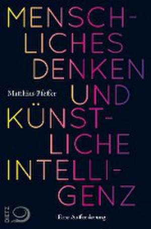 Menschliches Denken und Künstliche Intelligenz de Matthias Pfeffer