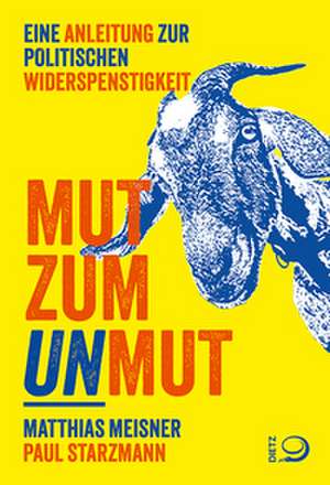 Mut zum Unmut de Matthias Meisner