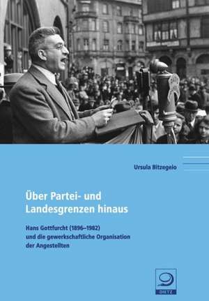 Über Partei- und Landesgrenzen hinaus de Ursula Bitzegeio