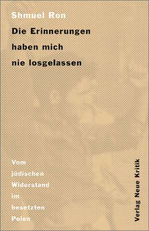 Die Erinnerungen haben mich nie losgelassen de Esther Kinsky