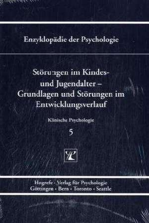 Störungen im Kindes- und Jugendalter - Grundlagen und Störungen im Entwicklungsverlauf de Peter F. Schlottke