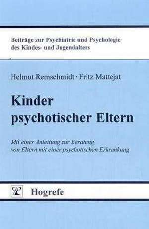 Kinder psychotischer Eltern de Helmut Remschmidt