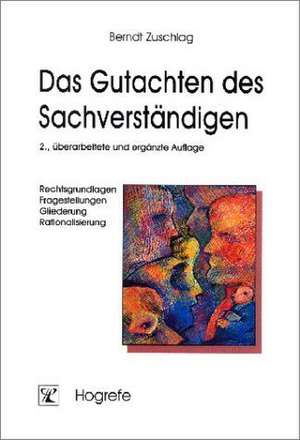 Das Gutachten des Sachverständigen de Berndt Zuschlag