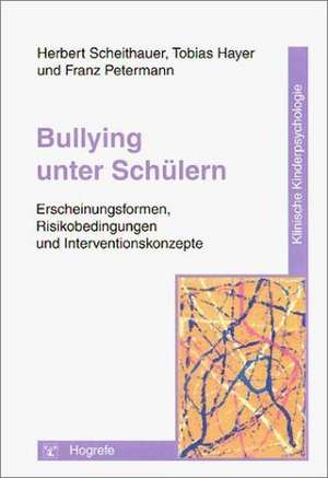 Bullying unter Schülern de Tobias Hayer