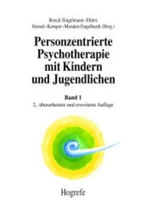 Personzentrierte Psychotherapie mit Kindern und Jugendlichen 1 de Claudia Boeck-Singelmann