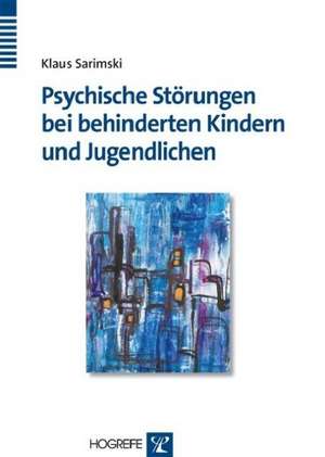 Psychische störungen bei behinderten Kindern und Jugendlichen de Klaus Sarimski