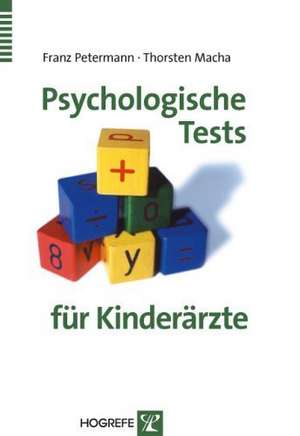 Psychologische Tests für Kinderärzte de Franz Petermann