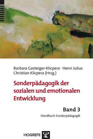 Sonderpädagogik der sozialen und emotionalen Entwicklung de Barbara Gasteiger-Klicpera