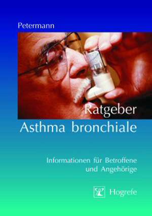 Ratgeber Asthma bronchiale de Franz Petermann