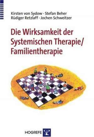 Die Wirksamkeit der Systemischen Therapie/Familientherapie de Kirstin von Sydow