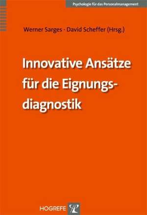 Innovative Ansätze für die Eignungsdiagnostik de Werner Sarges