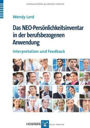 Das NEO-Persönlichkeitsinventar in der berufsbezogenen Anwendung de Wendy Lord