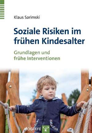 Soziale Risiken im frühen Kindesalter de Klaus Sarimski